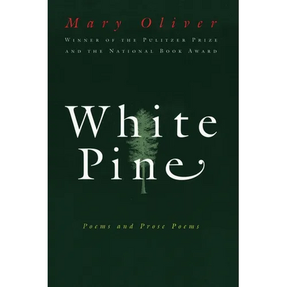 White Pine: Poems and Prose Poems - Paperback