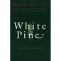 White Pine: Poems and Prose Poems - Paperback