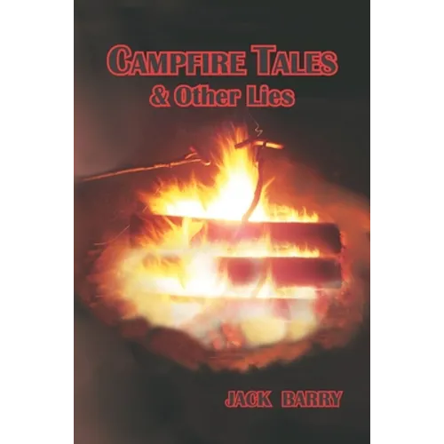 Campfire Tales & Other Lies - Paperback
