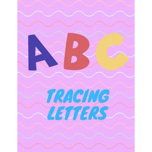 Trace Letters: Letter Tracing Practice, Workbook for Writing, Lear to write the Alphabet - Paperback