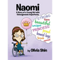Naomi: A Story of a Young Girl with Osteogenesis Imperfecta - Hardcover