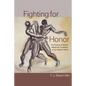 Fighting for Honor: The History of African Martial Arts in the Atlantic World - Hardcover