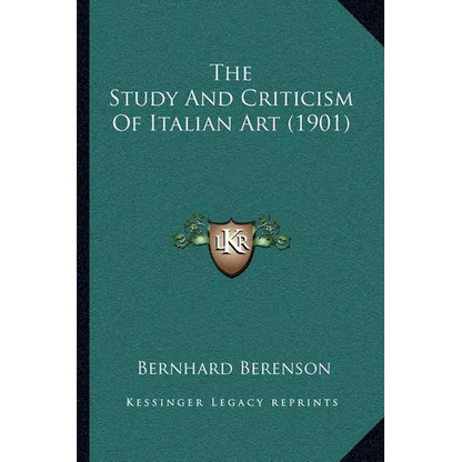 The Study And Criticism Of Italian Art (1901) - Paperback