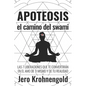 Apoteosis: El Camino del Swami: Las 7 Liberaciones que te convertirán en Amo de tu Realidad - Paperback