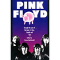 Pink Floyd: Through the Eyes of the Band, Its Fans, Friends, and Foes - Paperback