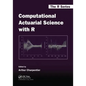 Computational Actuarial Science with R - Paperback