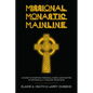 Missional. Monastic. Mainline.: A Guide to Starting Missional Micro-Communities in Historically Mainline Traditions - Hardcover