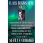 Neville Goddard: Class Begins Here Vol.1 (Five lectures with questions and answers) - Paperback