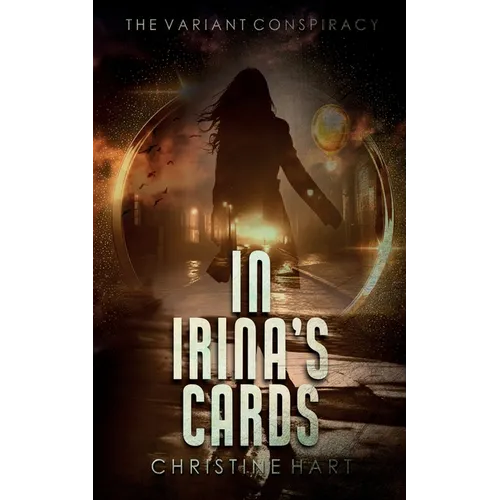 In Irina's Cards (The Variant Conspiracy, Book 1) - Paperback