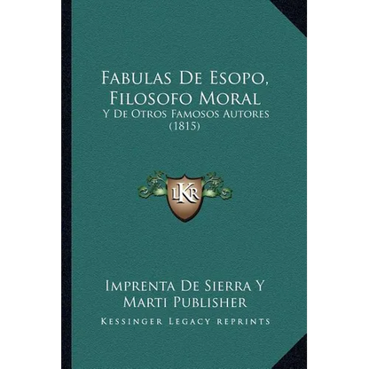 Fabulas De Esopo, Filosofo Moral: Y De Otros Famosos Autores (1815) - Paperback