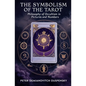 The Symbolism of the Tarot: Philosophy of Occultism in Pictures and Numbers - Paperback
