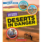 Deserts in Danger (a True Book: The Earth at Risk) - Paperback