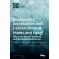 Biodiversity, Distribution and Conservation of Plants and Fungi: Effects of Global Warming and Environmental Stress - Hardcover