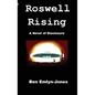 Roswell Rising: a Novel of Disclosure - Paperback