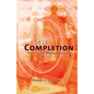 Self-Completion: Keys to the Meaningful Life - Hardcover