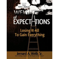 The Weight of Expectations: Losing it all to gain everything - Paperback
