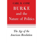 Burke and the Nature of Politics: The Age of the American Revolution Volume 1 - Paperback