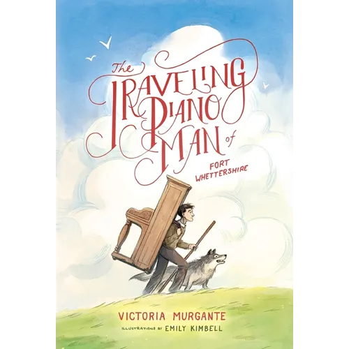 The Traveling Piano Man of Fort Whettershire - Hardcover
