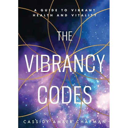 The Vibrancy Codes: A Guide to Vibrant Health and Vitality - Paperback