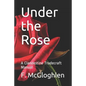 Under the Rose: A Clandestine Tradecraft Manual - Paperback