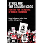 Strike for the Common Good: Fighting for the Future of Public Education - Hardcover