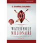 The Waterhole Millionaire - Hardcover