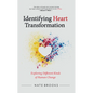Identifying Heart Transformation: Exploring Different Kinds of Human Change - Paperback