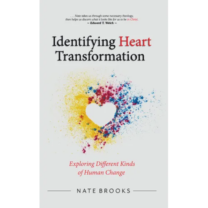 Identifying Heart Transformation: Exploring Different Kinds of Human Change - Paperback