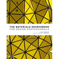 The Materials Sourcebook for Design Professionals - Hardcover