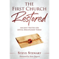 The First Church Restored: Ancient Truths for Joyful Discipleship Today - Paperback