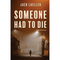 Someone Had to Die - Paperback
