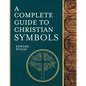 A Complete Guide to Christian Symbols - Hardcover