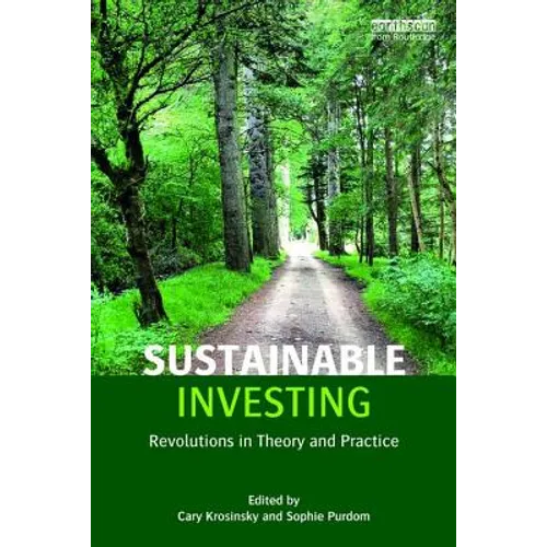 Sustainable Investing: Revolutions in Theory and Practice - Paperback