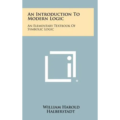 An Introduction to Modern Logic: An Elementary Textbook of Symbolic Logic - Hardcover