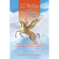 12 Myths and Misconceptions of Horsemanship: That Can Prevent You from Becoming the Horseman (or Woman) You Want to Be - Paperback