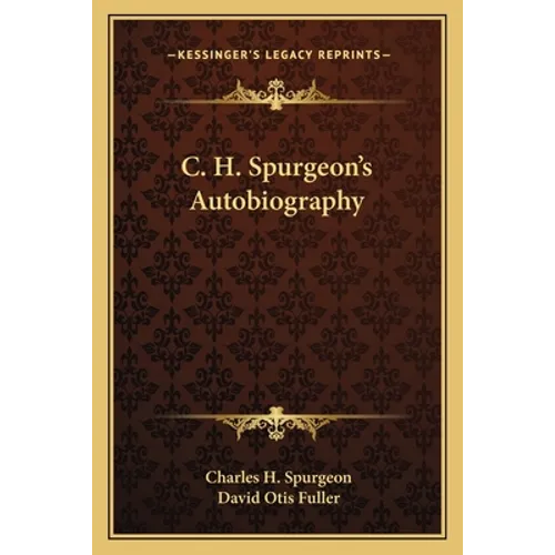 C. H. Spurgeon's Autobiography - Paperback