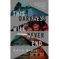This Darkness Will Never End - Paperback