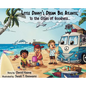 Little Danny's Dream Bus Atlantis; To the Cities of Goodness! - Hardcover