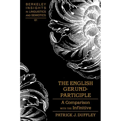 The English Gerund-Participle: A Comparison with the Infinitive - Hardcover