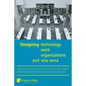 Designing Work, Technology, Organizations and Vice Versa - Paperback