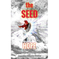 The SEED: Hope In A World Of Hopelessness - Paperback