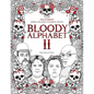Bloody Alphabet 2: The Scariest Serial Killers Coloring Book. A True Crime Adult Gift - Full of Notorious Serial Killers. For Adults Only - Paperback