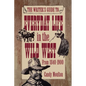 Writers Guide To Everyday Life In The Wild West 1840-1900 Pod Ed - Paperback