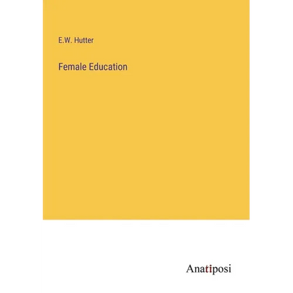 Female Education - Paperback