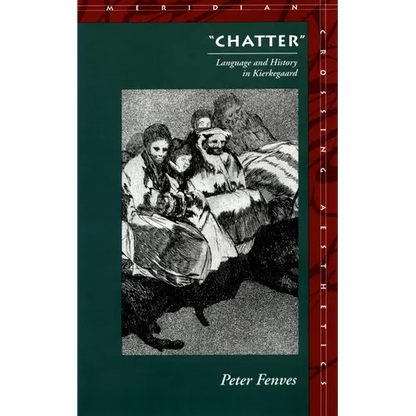 "Chatter": Language and History in Kierkegaard - Hardcover