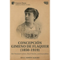 Concepción Gimeno de Flaquer (1850-1919): Her Personal Letters, Short Stories, and Journalism - Paperback
