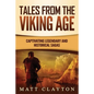 Tales from the Viking Age: Captivating Legendary and Historical Sagas - Paperback