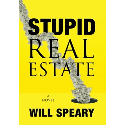 Stupid Real Estate - Hardcover