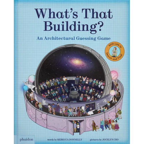 What's That Building?: An Architectural Guessing Game - Hardcover