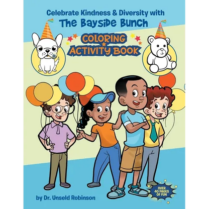 Celebrate Kindness & Diversity with The Bayside Bunch Coloring & Activity Book - Paperback